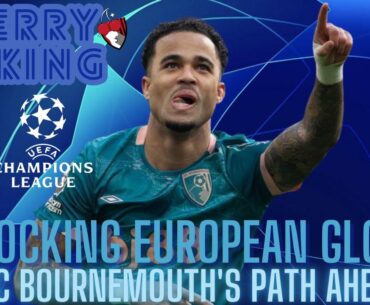 UNLOCKING EUROPEAN GLORY - AFC Bournemouth's Path Ahead With Graham Nickless - CHERRY PICKING #68
