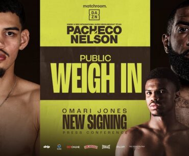 Diego Pacheco Vs Steve Nelson Weigh In & Omari Jones Signing Press Conference