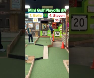 (Hole 18) PLAYOFFS #4, Semi-Final | 1. Bella vs 4. Steven #minigolf
