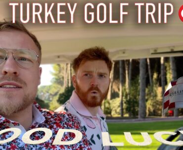 Turkey Golf Trip 🇹🇷
