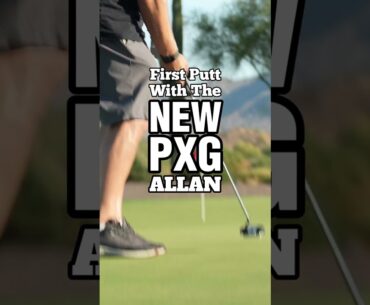 First Putt with the CRAZY Crazy New PXG Allan Putter!