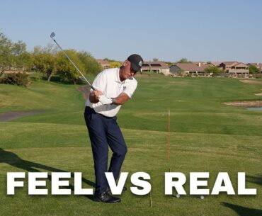Feel vs Real for Golf Swing Changes or Adjustments