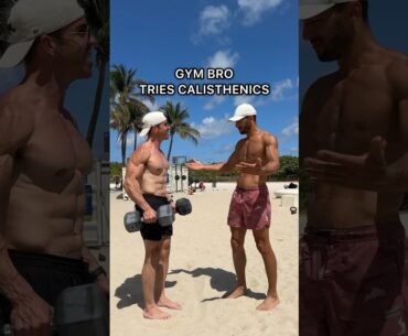 Gym Bro Tries Calisthenics for the First Time (Not Bad!)