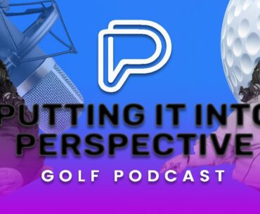 History of Golf Simulators | Putting it into Perspective Podcast | Ep 2