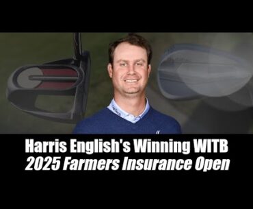Harris English's Winning WITB: 2025 Farmers Insurance Open