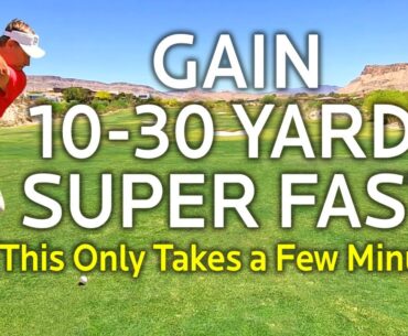 Gain 10-30 Yards Super Fast (Irons & Driver)