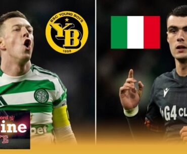 Hotline LIVE talk Celtic vs Young Boys, Lennon Miller to Italy and all of the latest transfer news