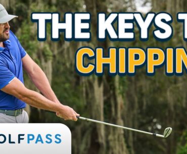 The Keys to Chipping | GolfPass