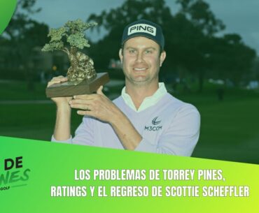 Los problemas de Torrey Pines y la previa del regreso de Scottie Scheffler