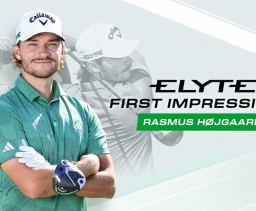 Rasmus Højgaard’s First Impressions of the NEW Callaway Elyte Driver