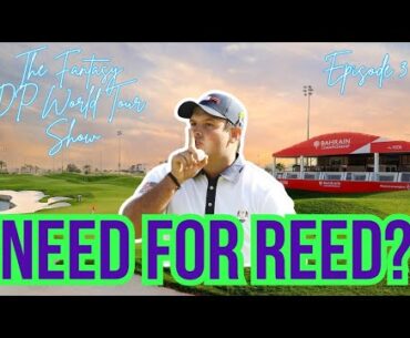 Need for Reed? Fantasy DP world tour tips s1e3