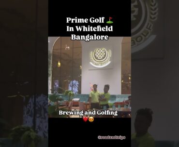 Prime Golf in Whitefield Bangalore | Golf in Bangalore | Golf in Whitefield | restaurant and golf ⛳️