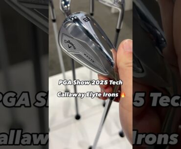 Callaway Nailed the Elyte Irons PGA Show 2025 Tech #golf #technology #smallyoutuber
