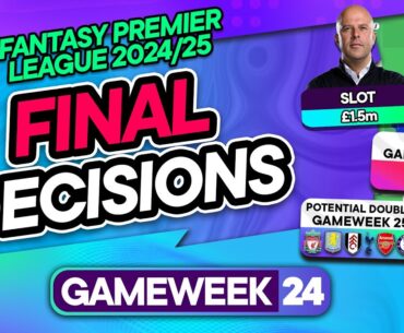 FPL GW24 FINAL TEAM SELECTION DECISIONS ⁉️ DOUBLE GW25! 🚨 | Fantasy Premier League Tips 2024/25