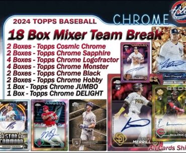 2024 Topps Chrome COSMIC+SAPPHIRE 18 Box Team Break #3 eBay 10/29/24