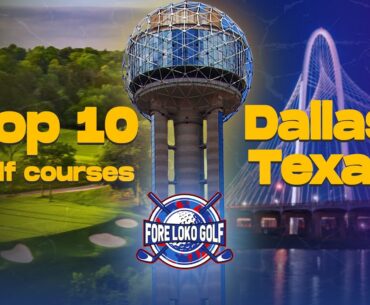 Top 10 Golf Courses in Dallas Texas for Beginners and PROS