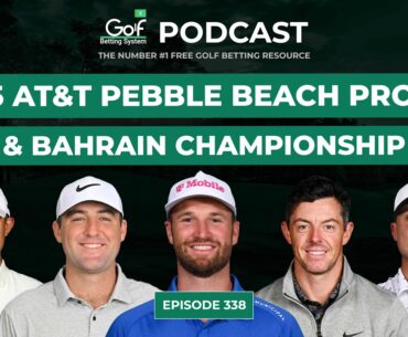AT&T Pebble Beach Pro-Am + Bapco Energies Bahrain Championship 2025 - Golf Betting System Podcast