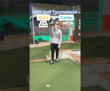 Match Play Tournament (Hole 4) Bella vs Carter #minigolf