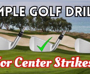 Simple Golf Swing Drills For Better Ball Striking | Center Clubface Strikes