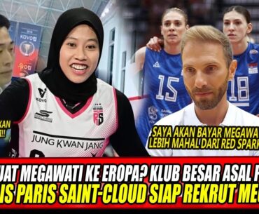 SINYAL KUAT MEGAWATI KE EROPA? KLUB BESAR ASAL PERANCIS LEVALLOIS PARIS SAINT-CLOUD SIAP REKRUT MEGA