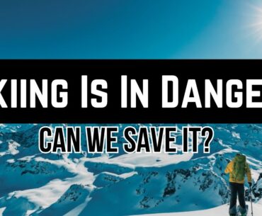 The Uncertain Future of Skiing - A Short Film