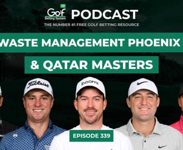 Waste Management Phoenix Open + Commercial Bank Qatar Masters 2025 - Golf Betting System Podcast