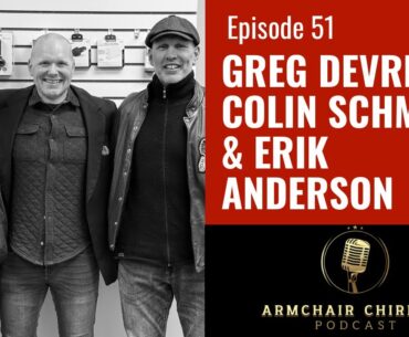 Greg DeVries, Colin Schmidt & Erik Anderson in Studio! | Ep. 51 Armchair Chirpers