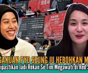 Pyo Seung-ju Membuat Pengakuan Jujur Ketika Tahu Satu Tim dengan Megawati Hangestri di Red Sparks