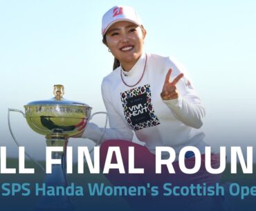 Full Final Round | 2022 ISPS Handa Women's Scottish Open