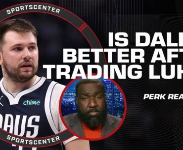 Perk believes the Mavs won the Luka Doncic-Anthony Davis trade 👀 | SportsCenter