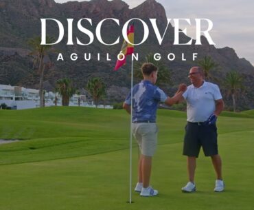 Discover Aguilón Golf, an amazing golf course in South Spain
