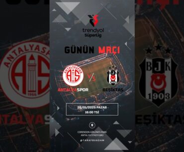 Antalyaspor VS Beşiktaş Muhtemel 11'leri