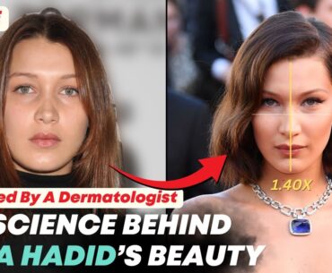Science Behind Bella Hadid’s Beauty Explained By Dermatologist | Get Perfect Face like Bella Hadid