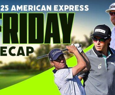 Friday Recap: Justin Thomas, Rickie Fowler Have Huge Days + Blades Brown  - 2025 American Express