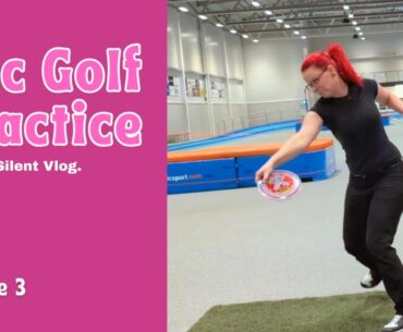 My Disc Golf Form Is Getting Better! || Disc Golf Practice: A Silent Vlog 3