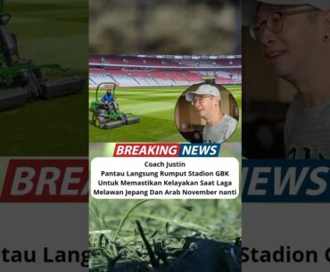 Coach Justin Pantau Rumput SUGBK #coachjustinuslhaksana #timnasindonesia  #naturalisasi #shortvideo
