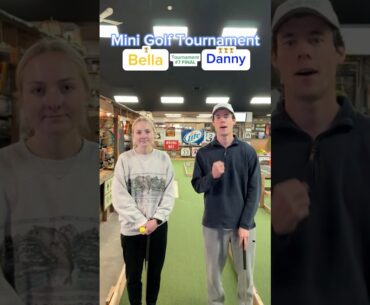 Match Play Tournament Final (Hole 1) Bella vs Danny #minigolf