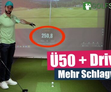 Über 50 Jahre alt? Trotzdem mehr Schlagweite mit dem Driver