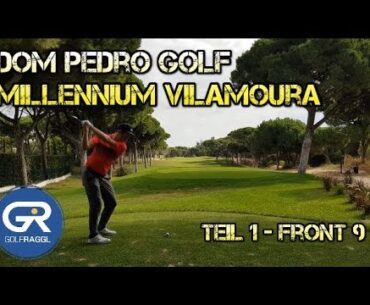 MILLENNIUM GOLF COURSE VILAMOURA - FRONT 9