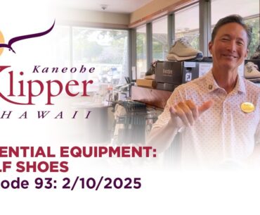 Essential Equipment: Golf Shoes (Episode 93: 2-10-2025)