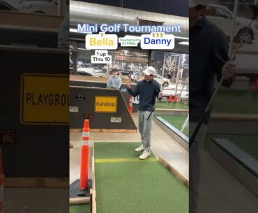 Match Play Tournament Final (Hole 11) Bella vs Danny #minigolf
