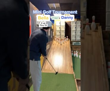 Match Play Tournament Final (Hole 13) Bella vs Danny #minigolf