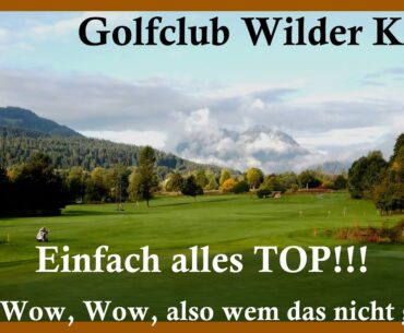 Golfclub Wilder Kaiser (Ellmau) Loch 1-9 Golf Course Vlog 2021