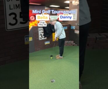 Match Play Tournament Final (Hole 14) Bella vs Danny #minigolf