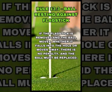 USGA GOLF RULE 13.3 - BALL RESTING AGAINST FLAGSTICK #usga #golfrules #golf #golfetiquette