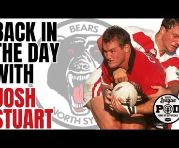 North Sydney Bears Rugby League Legend, Josh Stuart, share his memories from his NRL career