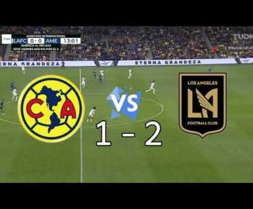 AMERICA VS LOS ANGELES FC
