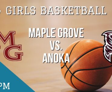 Girls Basketball: Maple Grove @ Anoka | Anoka High School | QCTV