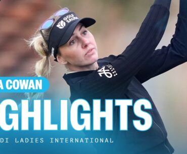 Olivia Cowan | Second Round Highlights | 68 (-4) | PIF Saudi Ladies International