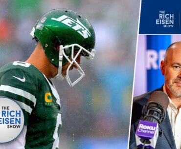 Rich Eisen: What the Jets/Aaron Rodgers Official Divorce Means for New York's Future at Quarterback
